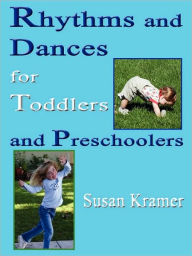 Rhythms and Dances for Toddlers and Preschoolers