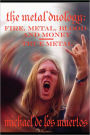 The Metal Duology: Fire, Metal, Blood and Money / True Metal