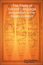 The Study Of Second Language Acquisition In The Asian Context