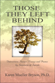 Those They Left Behind: Interviews, Stor