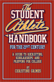 Student Athlete Handbook for the 21st Century