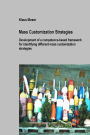 Mass Customization Strategies - Development of a competence-based framework for identifying different mass customization Strategies