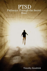 PTSD: Pathways Through the Secret Door