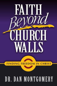 Faith Beyond Church Walls: Finding Freedom in Christ