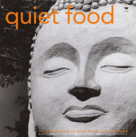 Title: Quiet Food: A Recipe for Sanity, Author: John Strydom