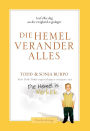 Die hemel verander alles (eBoek): Leef elke dag met die ewigheid in gedagte