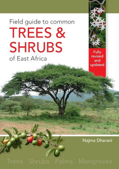 Field Guide to Common Trees & Shrubs of East Africa