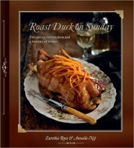 Title: Roast Duck on Sunday: Two sisters, two kitchens and a treasury of recipes, Author: Zuretha Roos