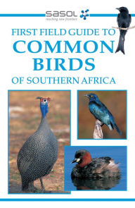 Title: Sasol First Field Guide to Common Birds of Southern Africa, Author: Tracey Hawthorne