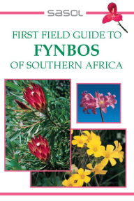 Title: First Field Guide to Fynbos of Southern Africa, Author: John Manning