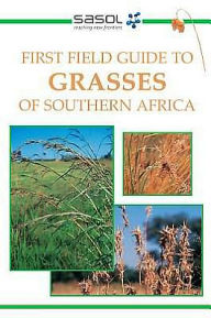 Title: First Field Guide to Grasses of Southern Africa, Author: Gideon Smith