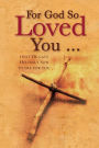 For God So Loved You ... (eBook): That He gave His only Son to die for you