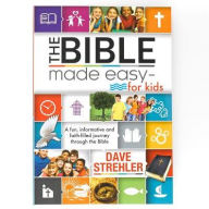 Title: The Bible Made Easy for Kids, Author: Dave Strehler