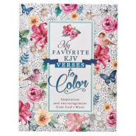 Title: My Favorite KJV Verses to Color: Inspiration and encouragement from God's Word, Author: Christian Art Publishers