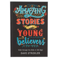 Title: Amazing Stories for Young Believers, Author: Dave Strehler