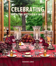 Title: Celebrating with the Kosher Butcher's Wife, Author: Sharon Lurie