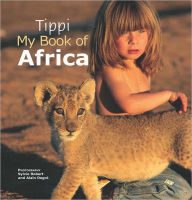 Title: Tippi My Book of Africa, Author: Tippi Degré