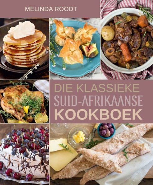 Die Klassieke Suid-Afrikaanse Kookboek