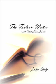 The Fiction Writer (And Other Short Stories)