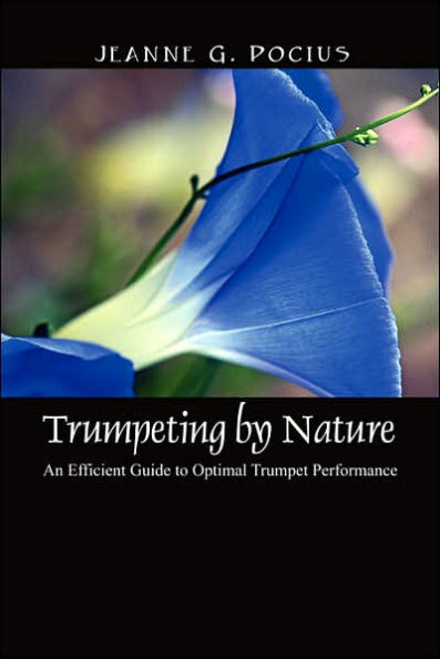 Trumpeting by Nature: An Efficient Guide to Optimal Trumpet Performance