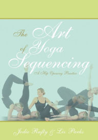 The Art Of Yoga Sequencing