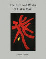 The Life and Works of Haku Maki