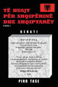 Title: Të Huajt për Shqipërinë dhe Shqiptarët PJESA I, Author: Piro Tase