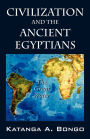 Civilization And The Ancient Egyptians