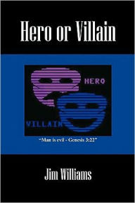 Title: Hero or Villain, Author: Jim Williams