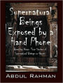 Supernatural Beings Exposed By A Hand Phone