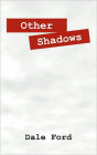Other Shadows