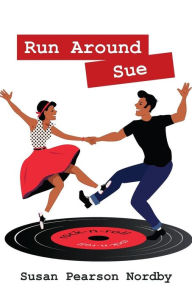 Title: Run Around Sue, Author: Susan Pearson Nordby