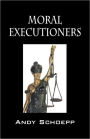 Moral Executioners