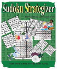 Title: Sudoku Strategizer: The Visual Aide and Strategy Book, Author: Peter Butler