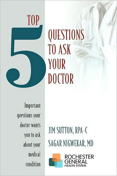 Top 5 Questions To Ask Your Doctor Important Questions Your Doctor Wants You To Ask About Your 4830