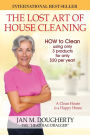 The Lost Art of House Cleaning: A Clean House Is a Happy Home