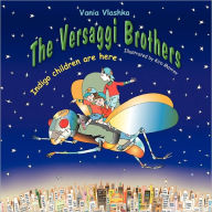 Title: The Versaggi Brothers: Indigo Children Are Here, Author: Vania Vlashka