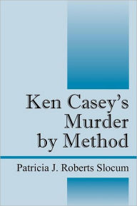 Ken Casey's Murder By Method