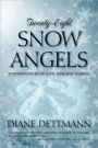 Twenty-Eight Snow Angels: A Widow's Story of Love, Loss and Renewal
