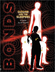 Title: Bonds: Ozone and The Sleepers, Author: Ja Kendra