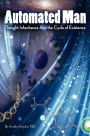 Automated Man: Thought Inheritance and the Cycle of Existence