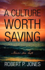 A Culture Worth Saving: Never too late