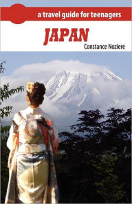 Title: Japan: A Guide of Japan for Teenagers, Author: Constance Noziere