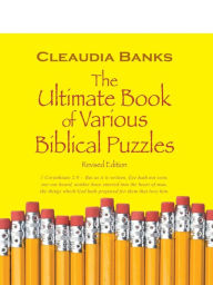 Title: The Ultimate Book of Various Biblical Puzzles: 1 Corinthians 2:9 - But as It Is Written, Eye Hath Not Seen, Nor Ear Heard, Neither Have Entered Into T, Author: Cleaudia Banks