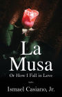 La Musa: Or How I Fall in Love