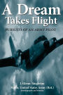 A Dream Takes Flight: Pursuits of an Army Pilot