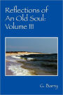 Reflections of An Old Soul: Volume III