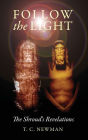 Follow the Light: The Shroud's Revelations