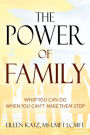 The Power of Family: What You Can Do When You Can't Make Them Stop