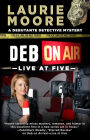 Deb On Air - Live at Five